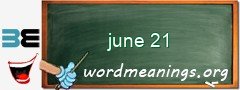 WordMeaning blackboard for june 21